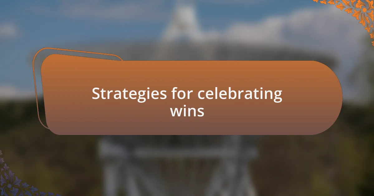 Strategies for celebrating wins