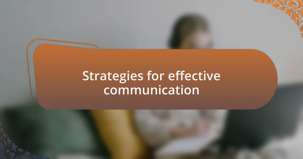 Strategies for effective communication