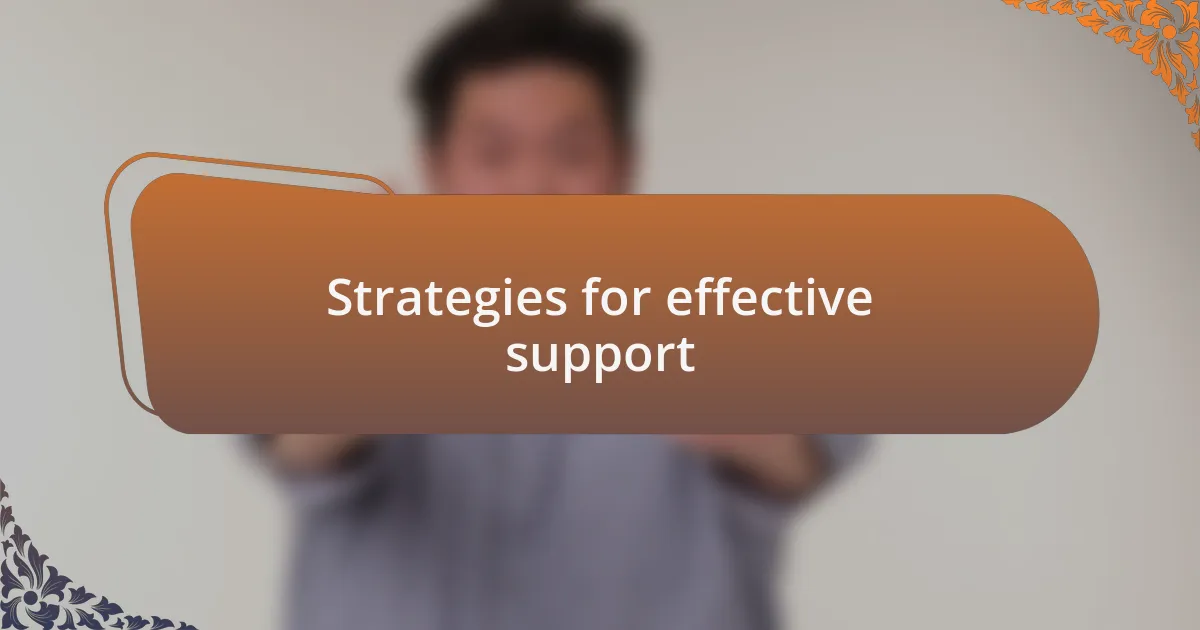 Strategies for effective support