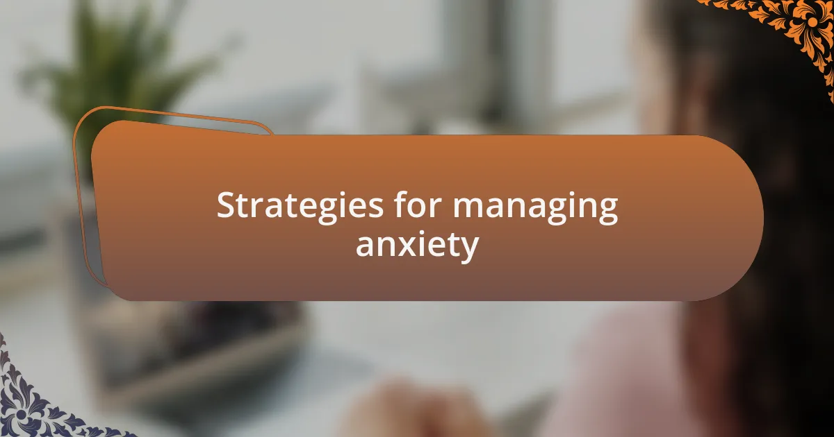 Strategies for managing anxiety