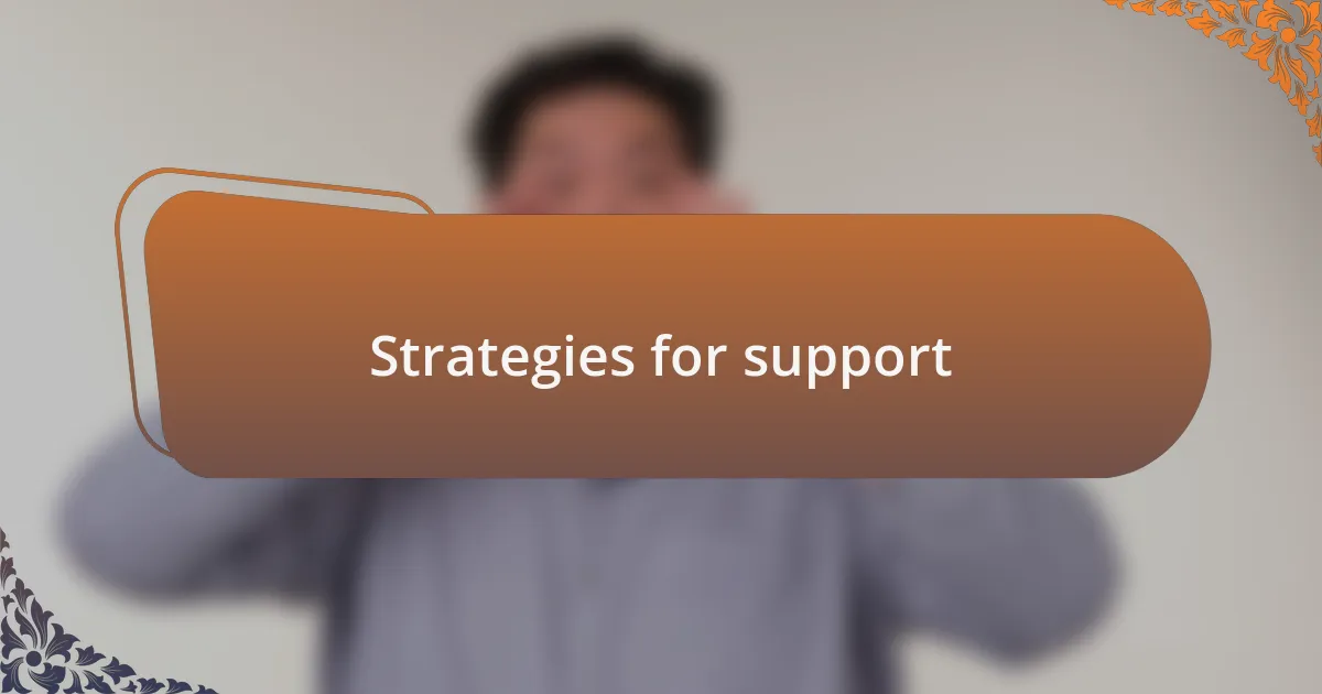 Strategies for support
