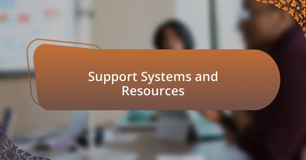 Support Systems and Resources