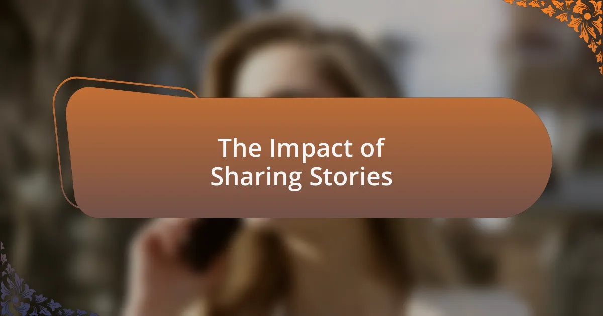 The Impact of Sharing Stories