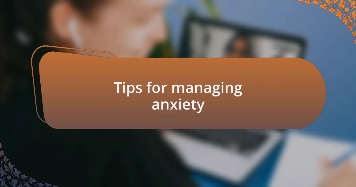 Tips for managing anxiety
